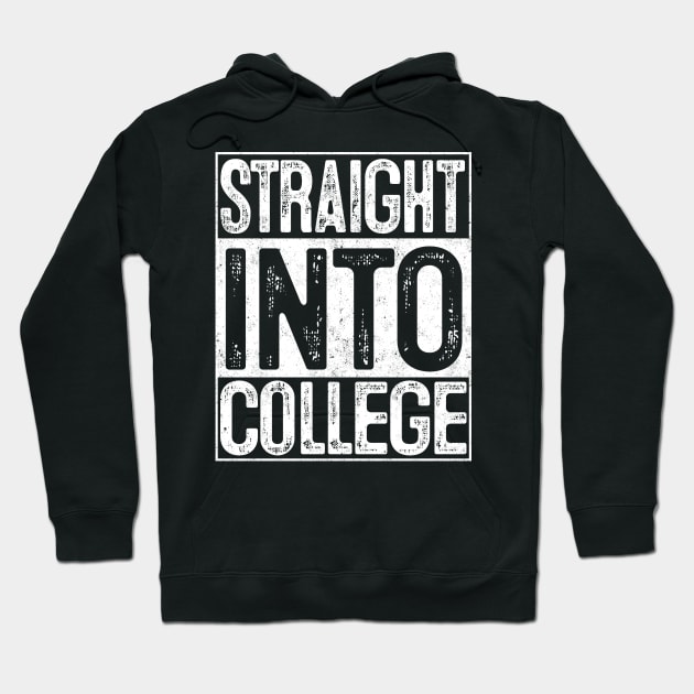 Straight Into College Back to University Gift First Day Hoodie by rhondamoller87